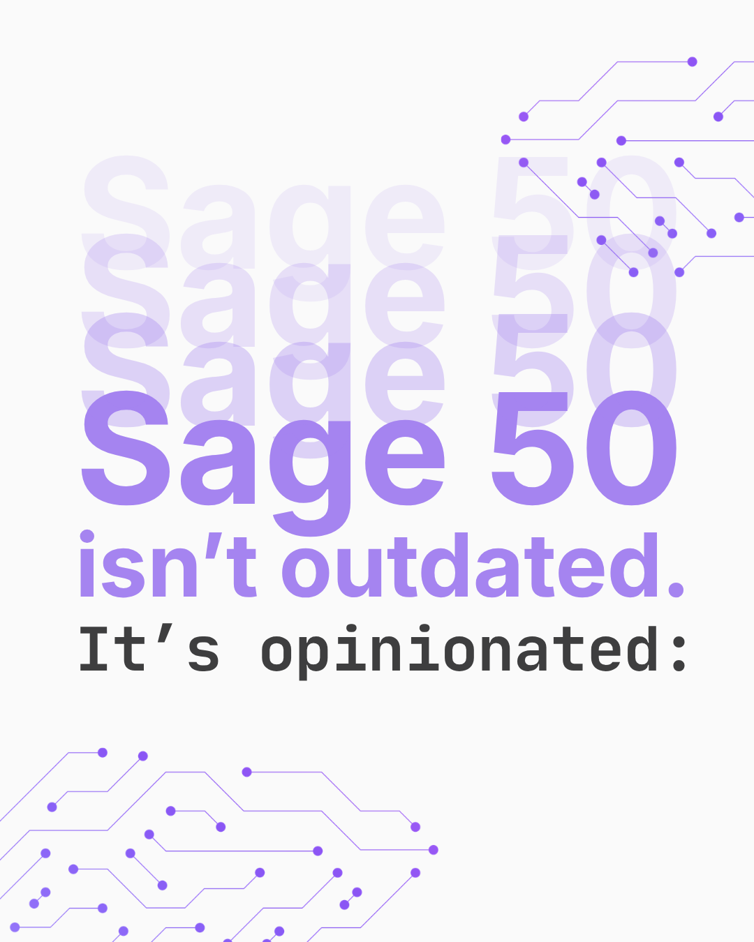 Sage 50 as a deliberate constraint